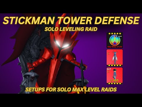 Stickman Tower Defense - How I Solo'd the Max Level Solo Leveling Raid