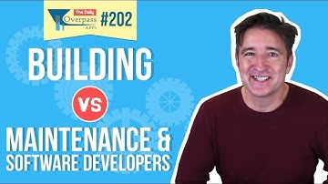 Building Vs Maintenance and Software Developers