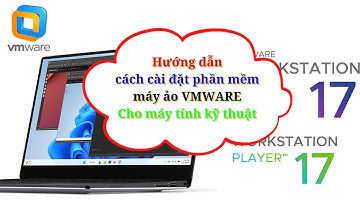 Hướng Dẫn Cài Đặt Máy Ảo VMware Workstation Chi Tiết A–Z Cho Người Mới