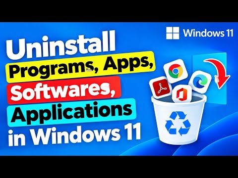 How to Uninstall Programs, Apps & Software in Windows 11 | Remove Applications