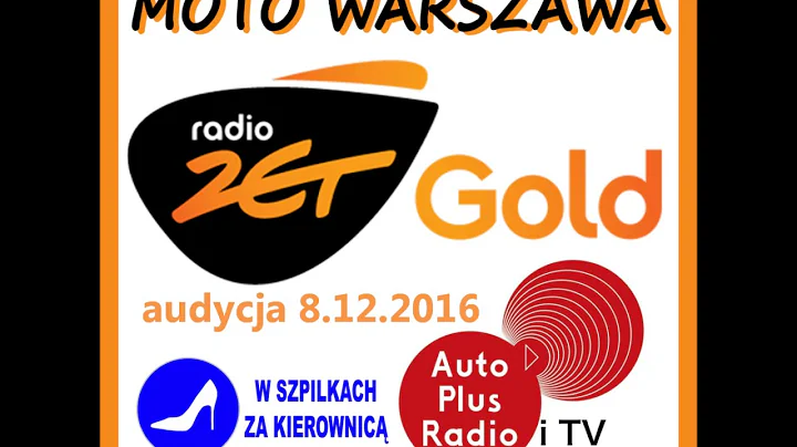 Audycja Radiowa Moto Warszawa Radio Zet Gold 8.12....