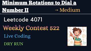 Minimum Rotations to Dial a Number II | Leetcode 4071 | Weekly Contest 522 | Dry Run