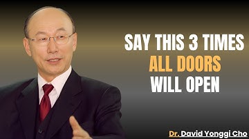 Say These 3 Prayers to Unblock Your Finances and Receive God’s Overflow | DR. David Yonggi Cho