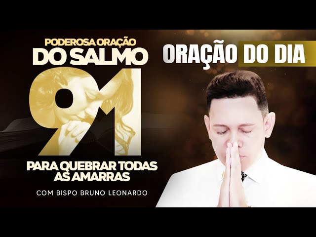 BISPO BRUNO LEONARDO ORAÇÃO DO DIA DE HOJE: confira oração desta sexta-feira