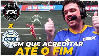 BARATA O HEROI DO POVO! ACREDITA ATÉ O FIM! G3X FC x FLUXO FC - MELHORES MOMENTOS - KINGS BRASIL