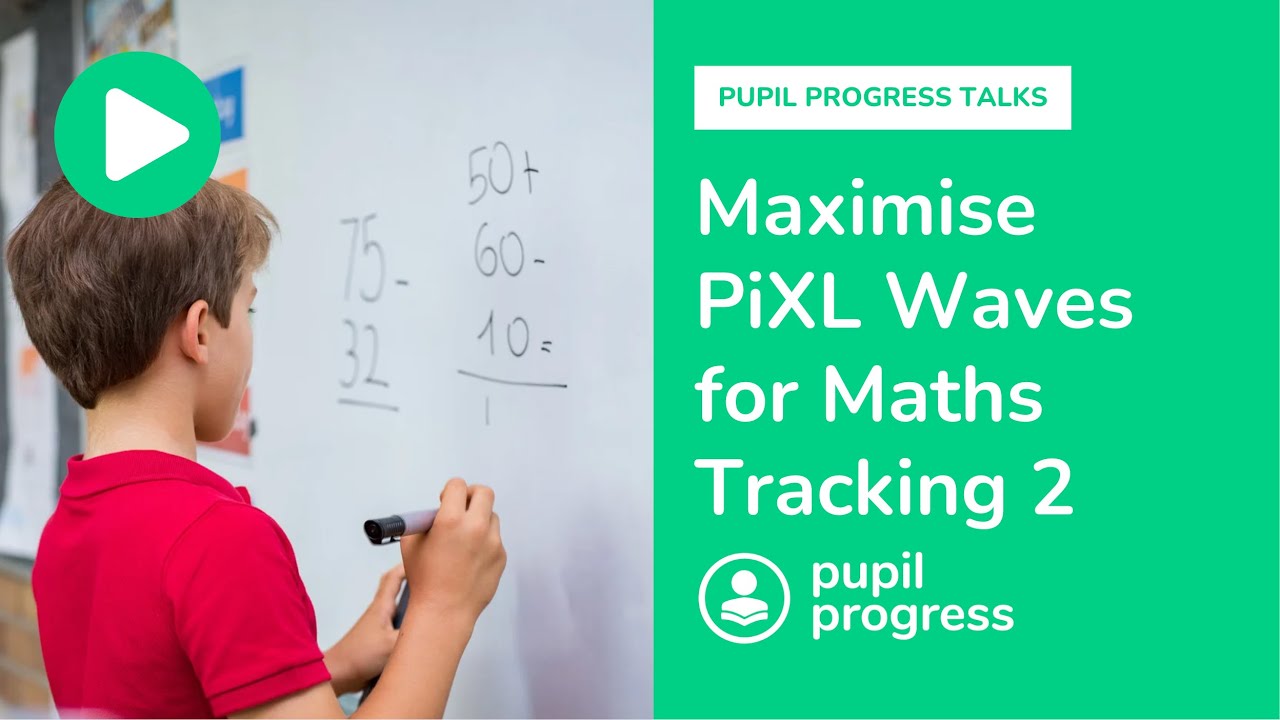 Maximise PiXL Waves for Maths Tracking 2