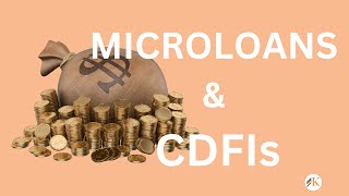 Microloans & CDFIs: The Unsung Heroes of Small Business