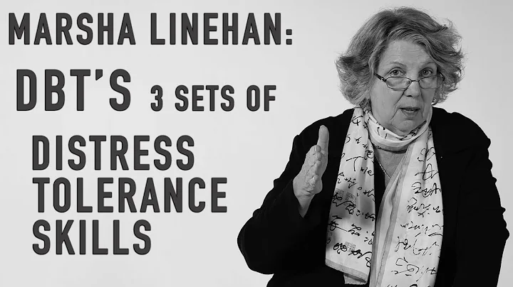 DBT's 3 Sets of Distress Tolerance Skills | MARSHA LINEHAN