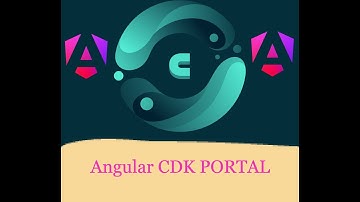 Angular CDK Portal | Angular Material CDK |  Angular 17