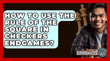 How To Use The Rule Of The Square In Checkers Endgames? - The Board Game Xpert