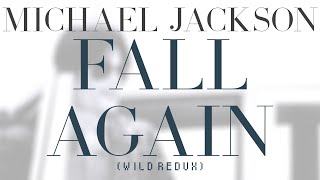 Michael Jackson - Fall Again (Wild Redux) ft. Kenny G Resimi