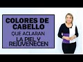 COLORES DE PELO QUE ACLARAN LA PIEL Y REJUVENECEN/BETTY LAZCANO+