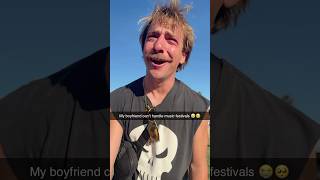 My Boyfriend Cant Handle Music Festivals