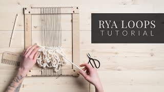 Rya Loops Weaving Tutorial [Easy Texture Technique]