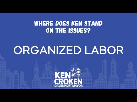 Organized Labor | Ken for Davenport