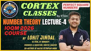 Number Theory Session-4 | Lohit Jindal | IOQM Course 2026 | IIT Bombay | Perfect Squares