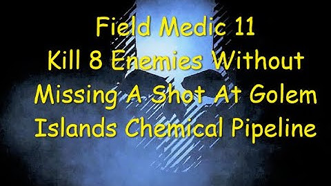 Ghost Recon Breakpoint : Medic 11 : Kill 8 Enemies Without Missing - Golem Islands Chemical Pipeline