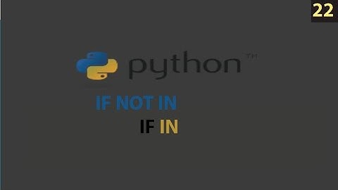 Curso Python: Entender Condicion IF, ELSE, NOT, IN - 22