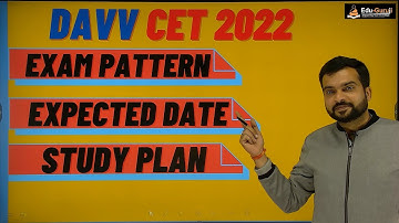 DAVV CET 2022 Exam Pattern I CET EXAM EXPECTED DATE I CET STUDY PLAN