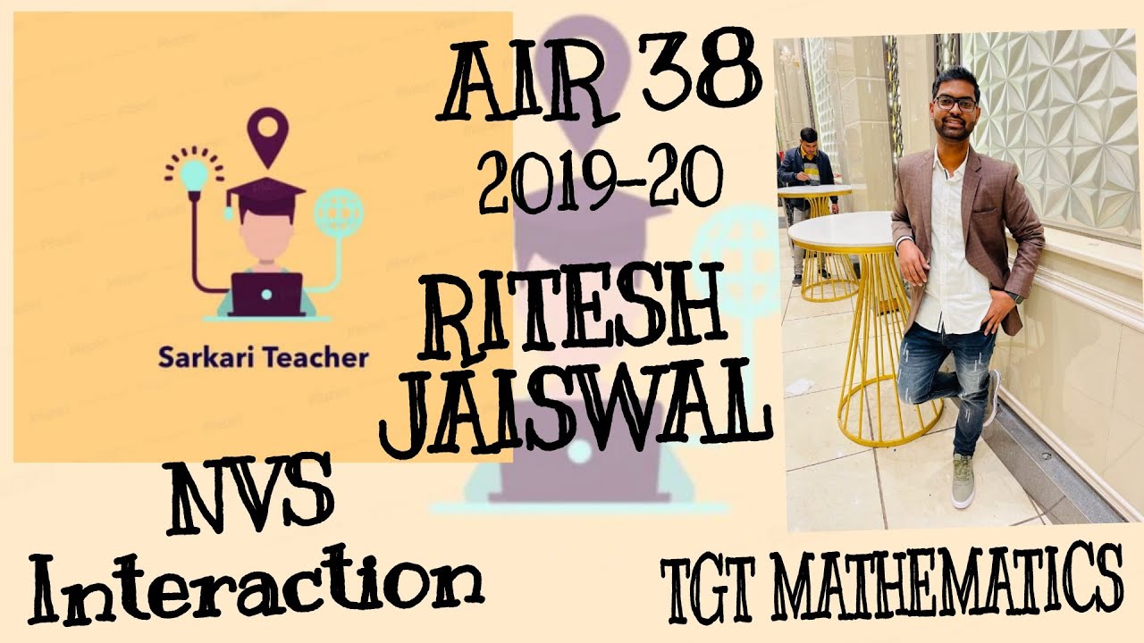 RITESH JAISWAL || AIR 38 (2019-20) NVS RECRUITMENT EXAM|| NVS TGT PGT STRATEGY DISCUSSION || EP 01