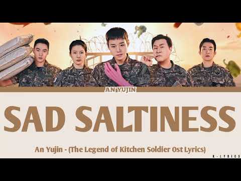 An Yujin - Sad Saltiness (The Legend of Kitchen Soldier Ost Lyrics)