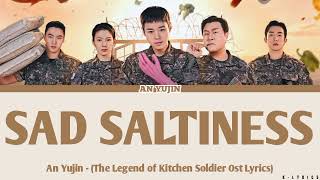 An Yujin - Sad Saltiness (The Legend of Kitchen Soldier Ost Lyrics)