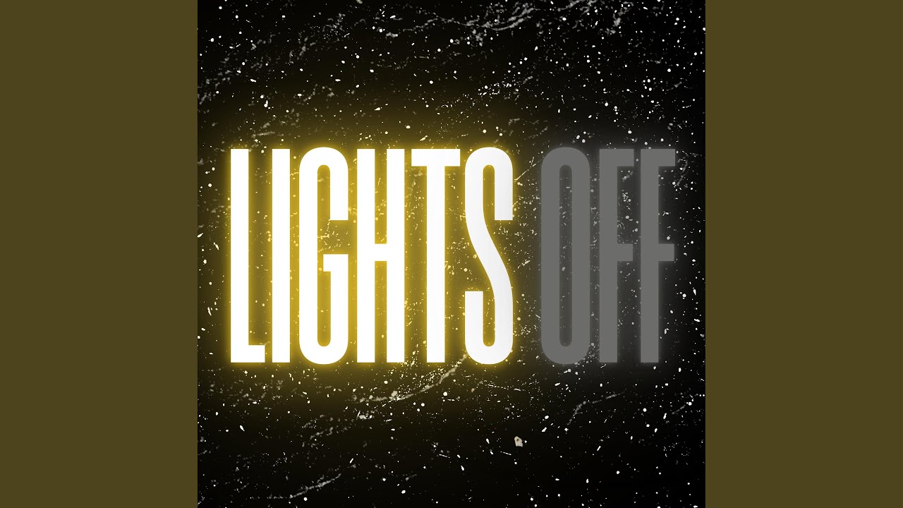 Watch Lights Off on YouTube Watch Lights Off on YouTube