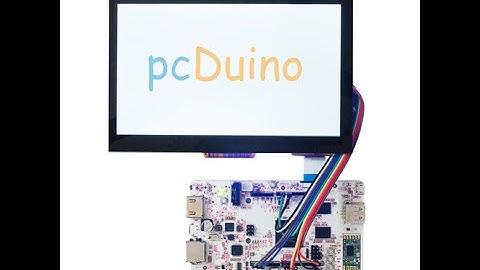 pcDuino3B and 7" LVDS 1024x600 Touch LCD Guide