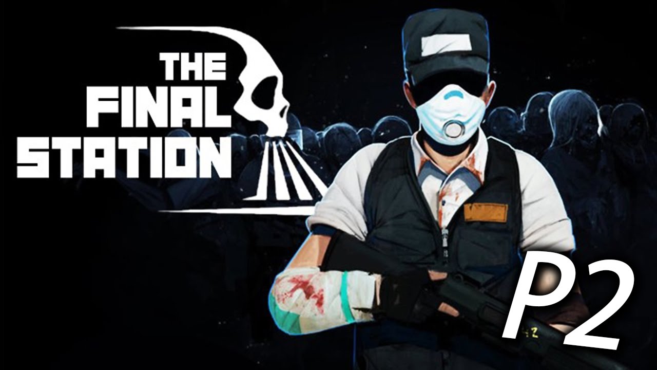 The Final Station 最後一站 Part 2 沒有子彈沒有食物啊 Youtube
