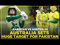 Australia Sets Huge Target For Pakistan | Australia vs Pakistan | 1st T20 | MA2T