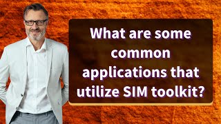 What are some common applications that utilize SIM toolkit? screenshot 2
