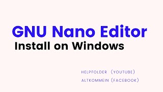 GNU Nano - Learn How to Install GNU Nano Editor on Windows