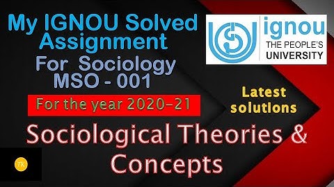 MSO - 001// Part - 1// Sociology, IGNOU Solved assignments// for JULY-2020 & JANUARY-2021//