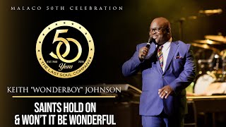 Keith Wonderboy Johnson - Saints Hold Onwont It Be Wonderful Malaco 50Th Celebration