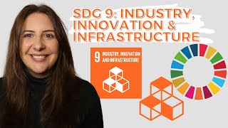 SDG 9 Industry, Innovation & Infrastructure - UN Sustainable Development Goals - DEEP DIVE