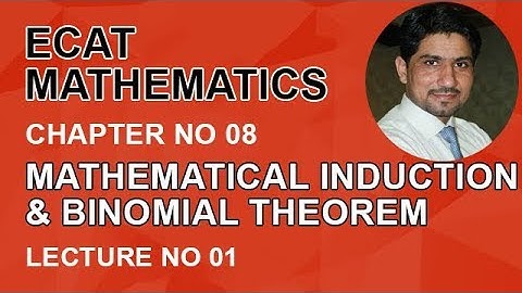 ECAT Maths Lecture Series, lec 1, Mathematical Induction & Extended Principal- Ch 8
