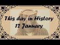 12 January - This day in History