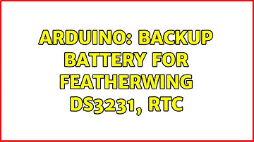 Arduino: backup battery for FeatherWing DS3231, RTC (3 Solutions!!)