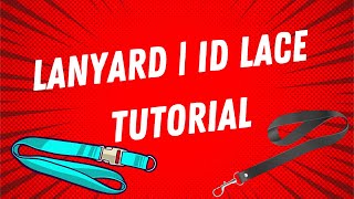 LANYARD | ID LACE TUTORIAL | STEP BY STEP GUIDE | VIDEO TUTORIAL