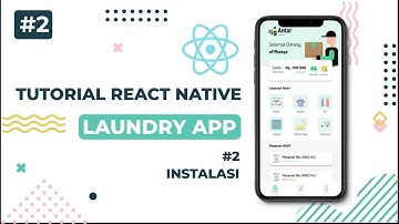 TUTORIAL REACT NATIVE BAHASA INDONESIA (Laundry App) : 2. Instalasi