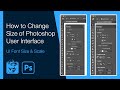 How to Change Size of Photoshop User Interface (UI Font Size &amp; Scale)