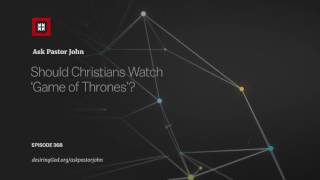 Should Christians Watch 'Game of Thrones'?