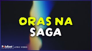 Saga - Oras Na (Lyric Video)