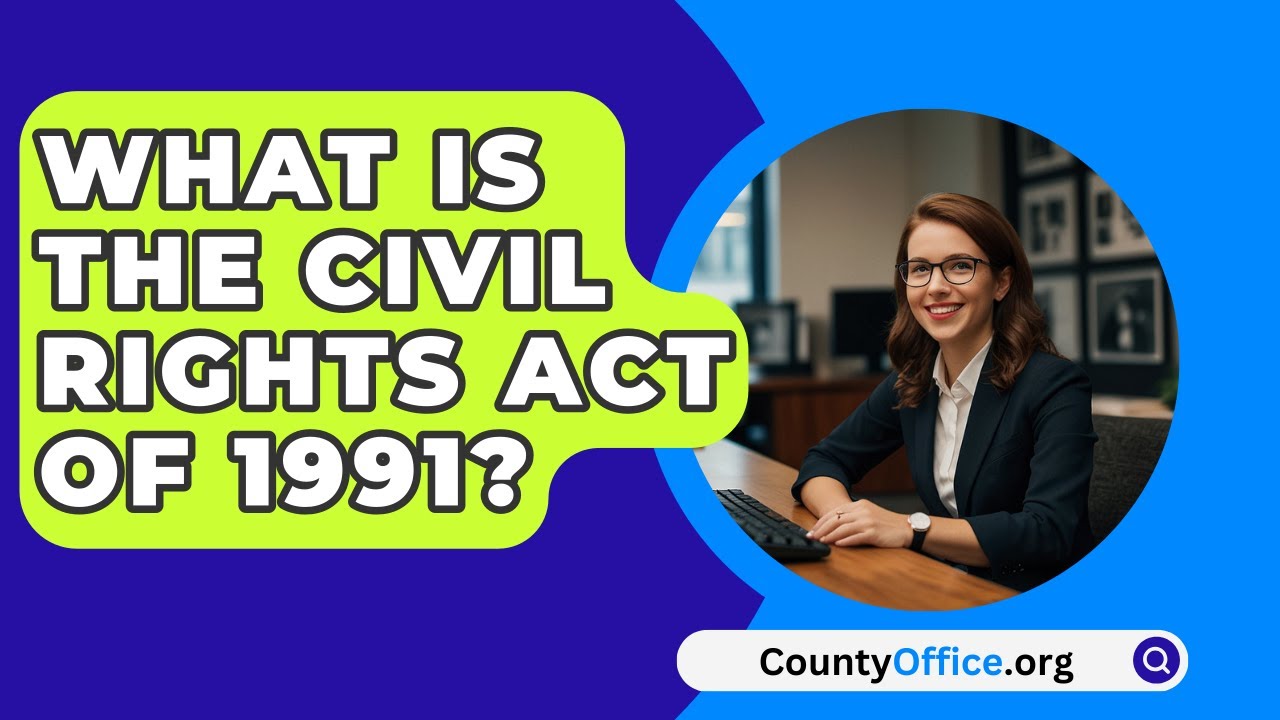 What Is The Civil Rights Act Of 1991 CountyOffice YouTube What is the civil rights act of 1991 countyoffice youtube
