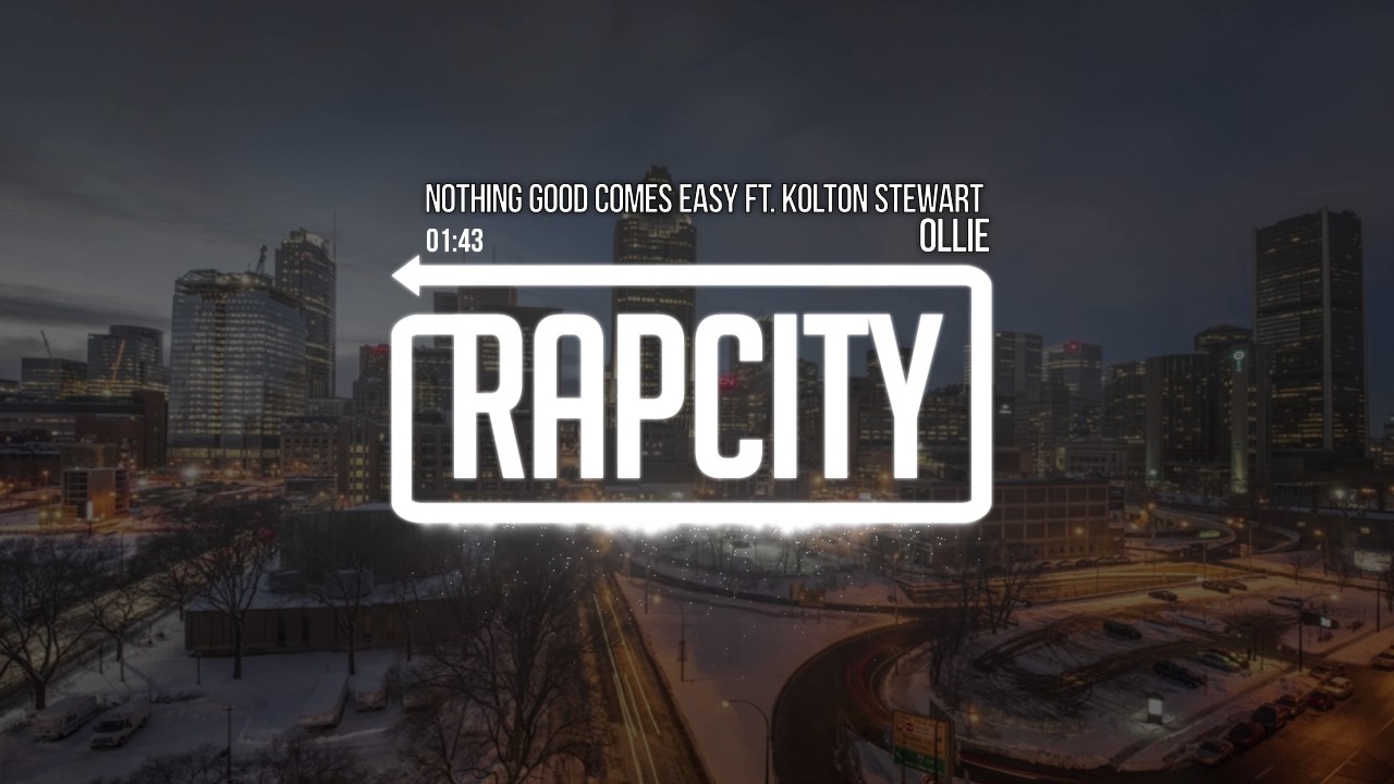 ollie trevers music Ollie - Nothing Good Comes Easy ft. Kolton Stewart (Prod. Kevin Peterson)