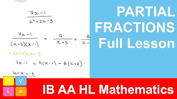 IB AA HL Mathematics Partial Fraction Decomposition Full Lesson - 3 Examples