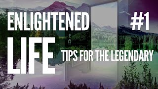 Sevan Bomar - Enlightened Life 1 - Tips For The Legendary