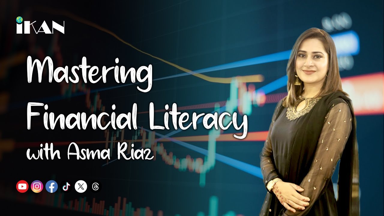 Mastering Financial Literacy with Asma Riaz: Essential Tips for a ...