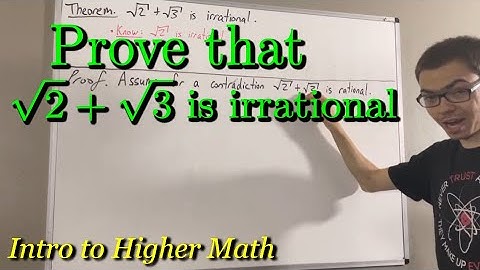 Prove that sqrt(2) + sqrt(3) is irrational [ILIEKMATHPHYSICS]