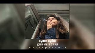 aynur aydın - günah sevap(speed up)